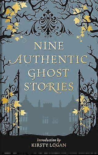 Nine Authentic Ghost Stories - Bodleian Library