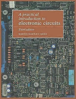 A Practical Introduction to Electronic Circuits