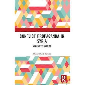 Konfliktpropaganda in Syrien : Narrative Schlachten