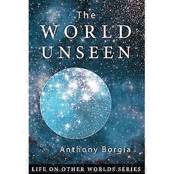 Die unsichtbare Welt
