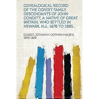 Genealogisk oversikt over Condit-familien, etterkommere av John Conditt, en britisk innfødt som slo seg ned i Newark, N.J., 1678 til 1885