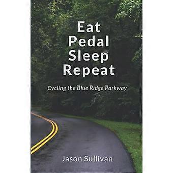 Eat Pedal Sleep Repeat : Pyöräily Blue Ridge Parkwaylla