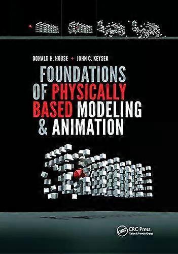 Foundations Of Physically Based Modeling And Animation - Donald House