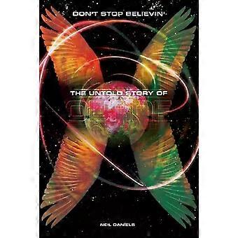 Hör nicht auf zu glauben – Die unerzählte Geschichte von Journey – Neil Daniels