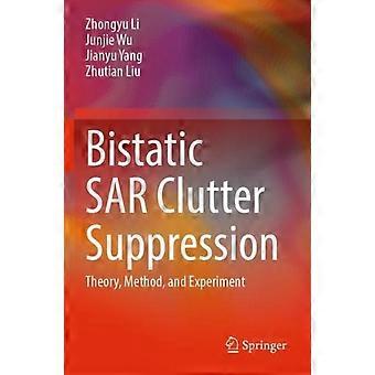 Bistatic Sar Clutter Suppression Theory Method And Experiment - Zhongyu Li - Paperback - en Book