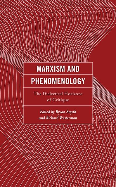 Marxism And Phenomenology Paperback Book