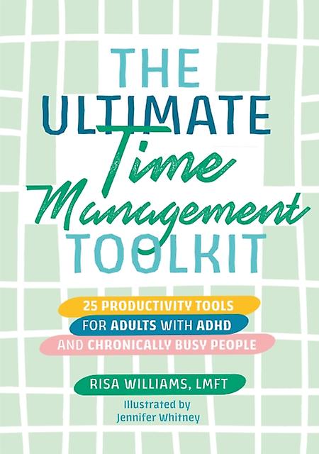 The Ultimate Time Management Toolkit by Risa Williams Paperback