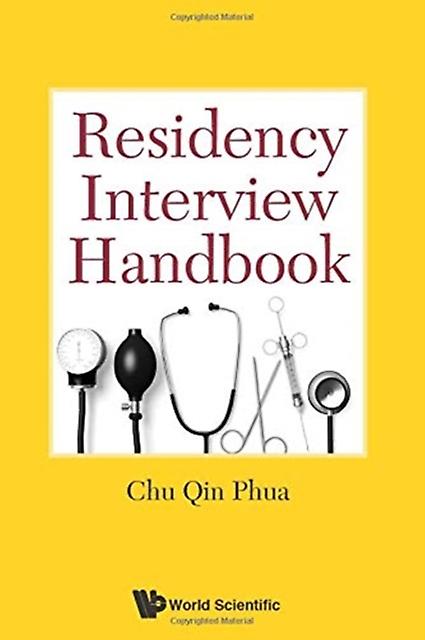 Residency Interview Handbook by Chu Qin Spore Phua Paperback