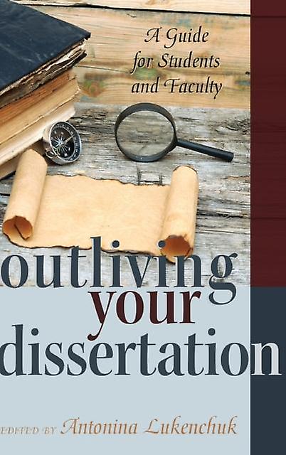 Outliving Your Dissertation Paperback Book