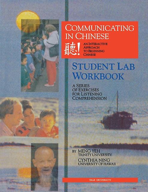 Communicating In Chinese Student Lab Workbook