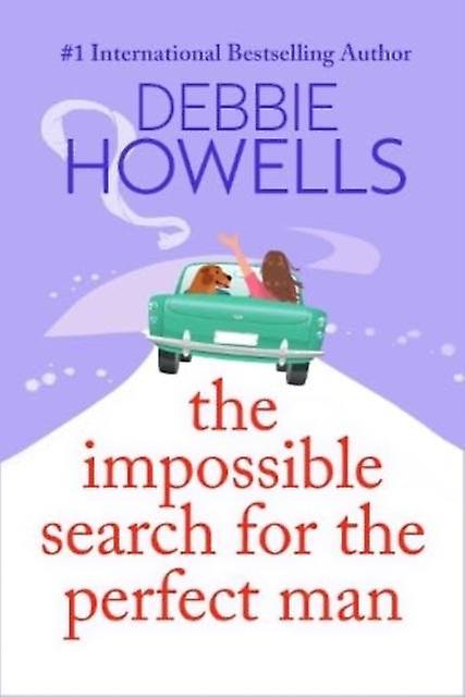 The Impossible Search For The Perfect Man - Debbie Howells