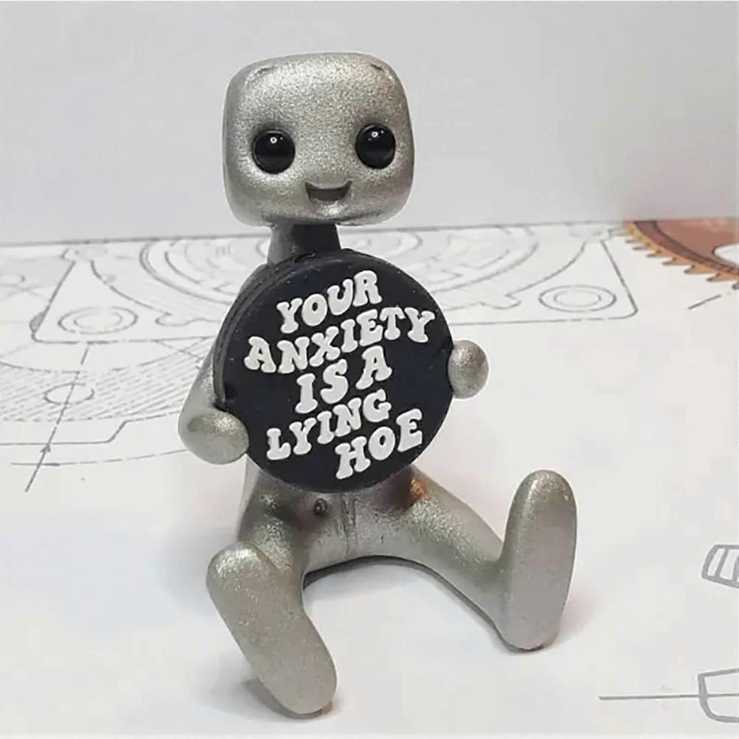 Your Anxiety is A Lying H*e Robot Figurine Art Toy Mental Health Kawaii Desk Buddy 2024 New