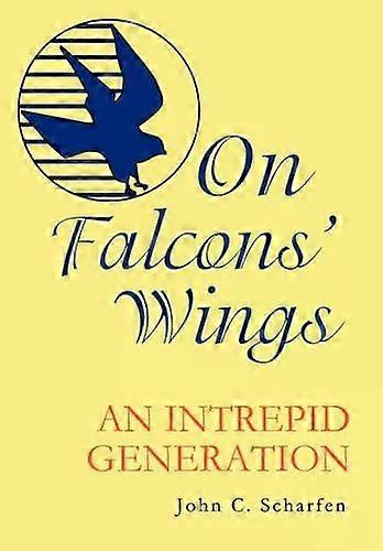 On Falcons' Wingsan Intrepid Generation - John Scharfen
