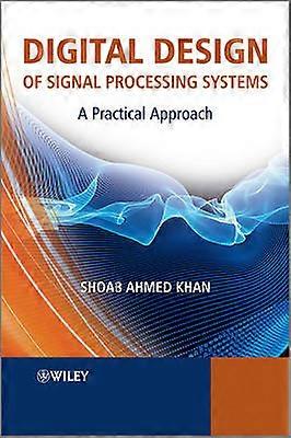 Digital Design of Signal Processing Systems