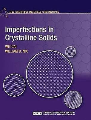 Imperfections in Crystalline Solids MRSCambridge Materials Fundamentals