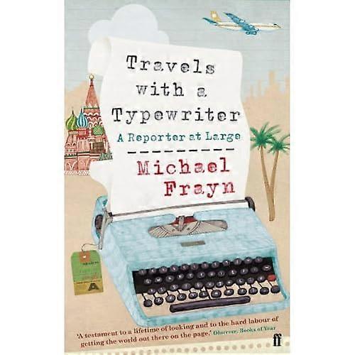 Travels with a Typewriter: A Reporter at Large