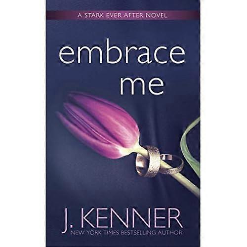 Embrace Me (Stark Ever  - After)