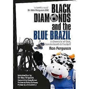 Black Diamonds and the Blue Brazil NEW EDITION