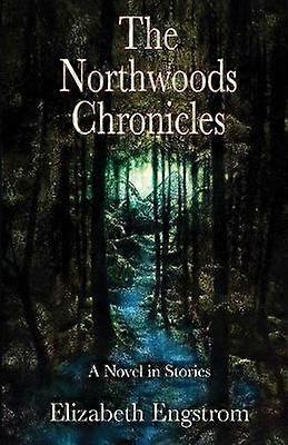 The Northwoods Chronicles