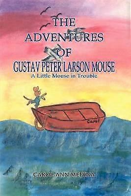The Adventures of Gustav Peter Larson Mouse