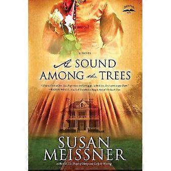 A Sound Among the Trees