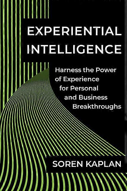 Experiential Intelligence by Soren Kaplan Hardback Book