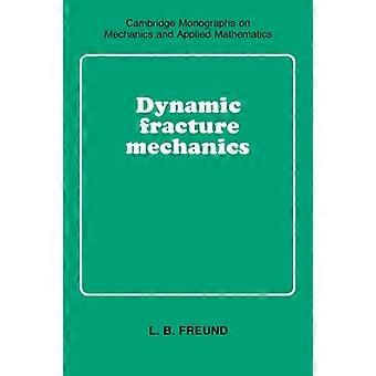 Mecânica da Fratura Dinâmica - L. B. Freund