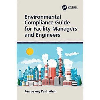 Environmental Compliance Guide for Facility Managers and Engineers