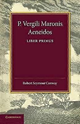 P Vergili Maronis Aeneidos Liber Primus