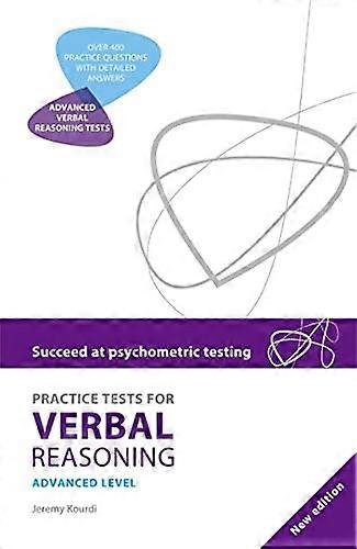 Practice Tests for Verbal Reasoning Advanced (Succeed at Psychometric Testing)
