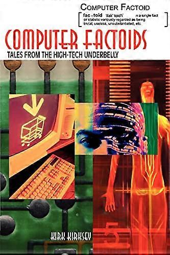 Computer Factoids: Historie z High-Tech Underbelly