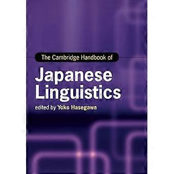 Das Cambridge Handbook of Japanese Linguistics (Cambridge Handbooks in Language and Linguistics)