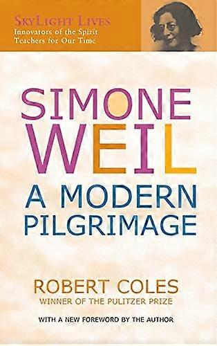 Simone Weil: A Modern Pilgrimage