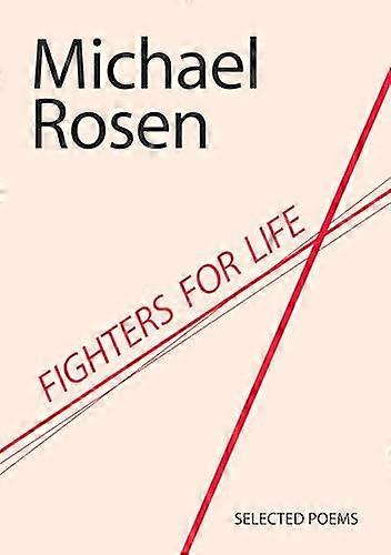 FIGHTERS FOR LIFE: Selected Poems