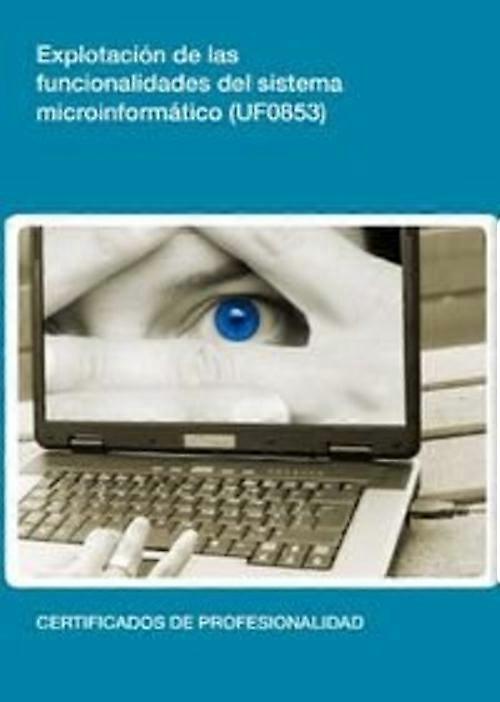 Explotación de las funcionalidades del system microinformatico. (UF0853)