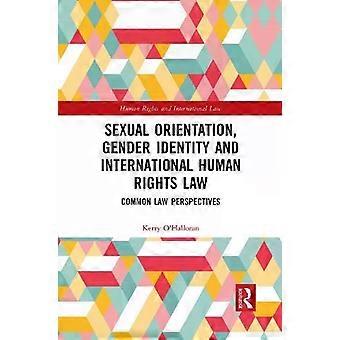 Sexual Orientation Gender Identity And International Human Rights Law Common - Kerry O'Halloran
