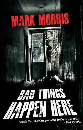 Bad Things Happen Here