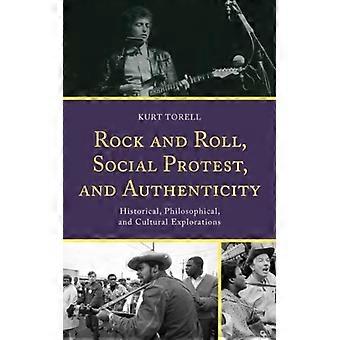 Rock And Roll Social Protest And Authenticity Historical Philosophical