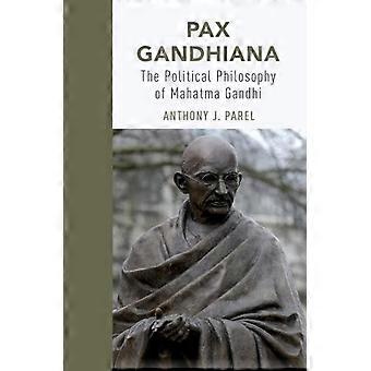 PAX Gandhiana: Filozofia polityczna Mahatma Gandhi