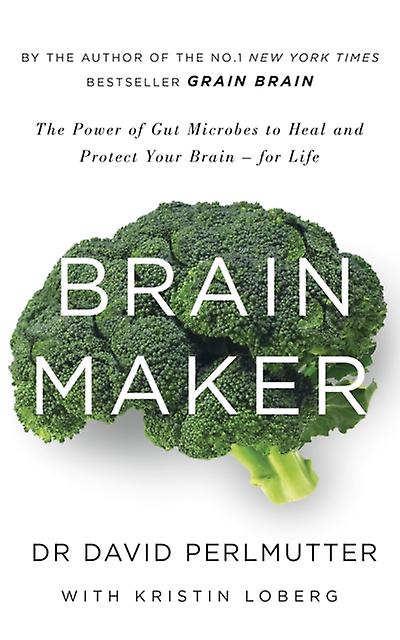 Brain Maker by David Perlmutter Paperback
