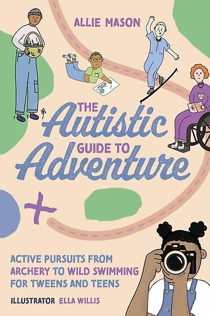 The Autistic Guide To Adventure by Allie Mason Paperback