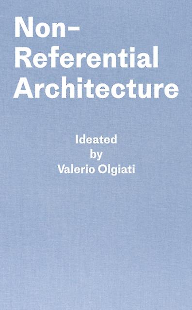 Nonreferential Architecture by Markus Breitschmid Paperback Book
