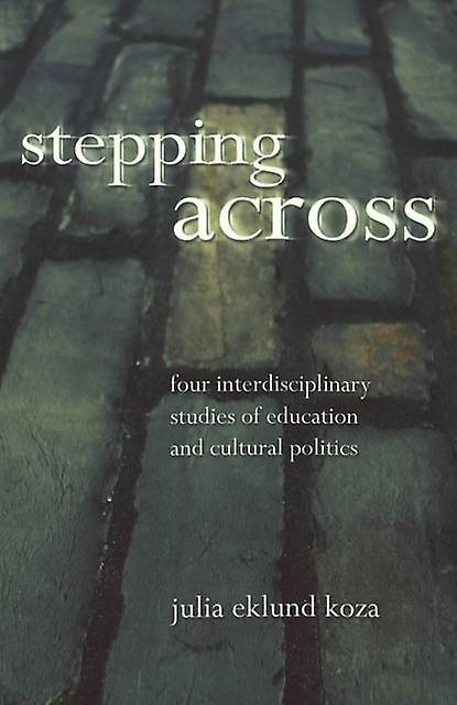 Stepping Across by Julia Eklund Koza Paperback