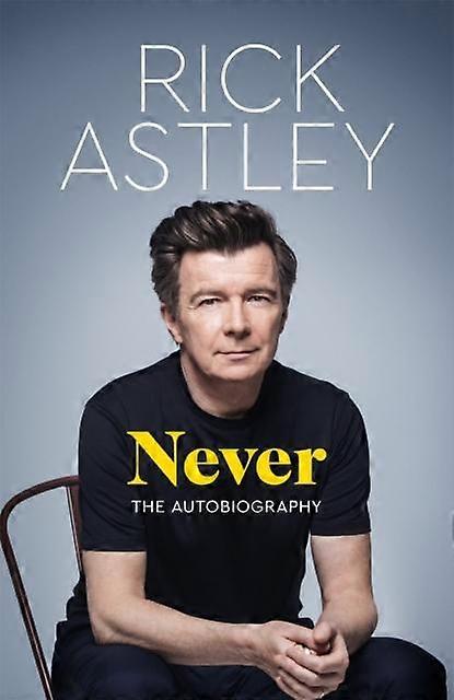 Never by Rick Astley Paperback Book