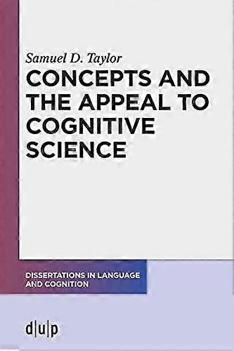 Concepts And The Appeal To Cognitive Science by Samuel D. Taylor Paperback