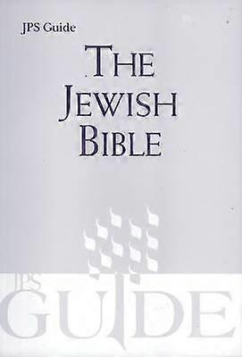 The Jewish Bible - A JPS Guide