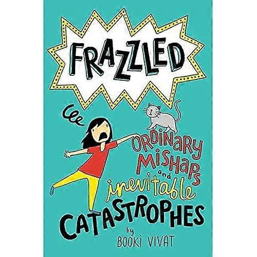 Frazzled #2: Ordinary Mishaps and Inevitable Catastrophes