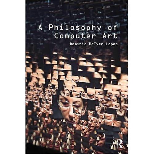 A Philosophy of Computer Art