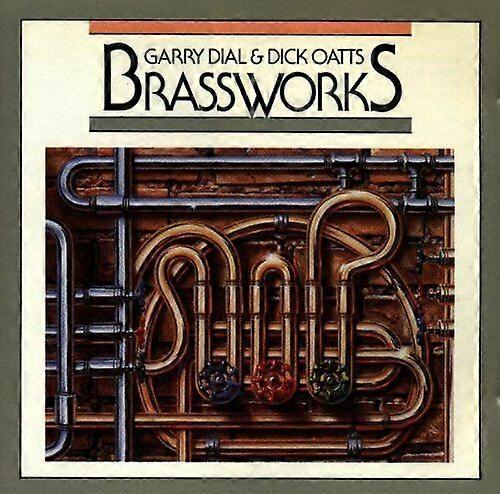 Garry Dial amp Dick Oatts Brassworks CD