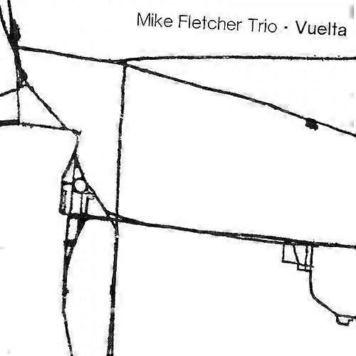Mike Fletcher Trio Vuelta CD (2015) NEW